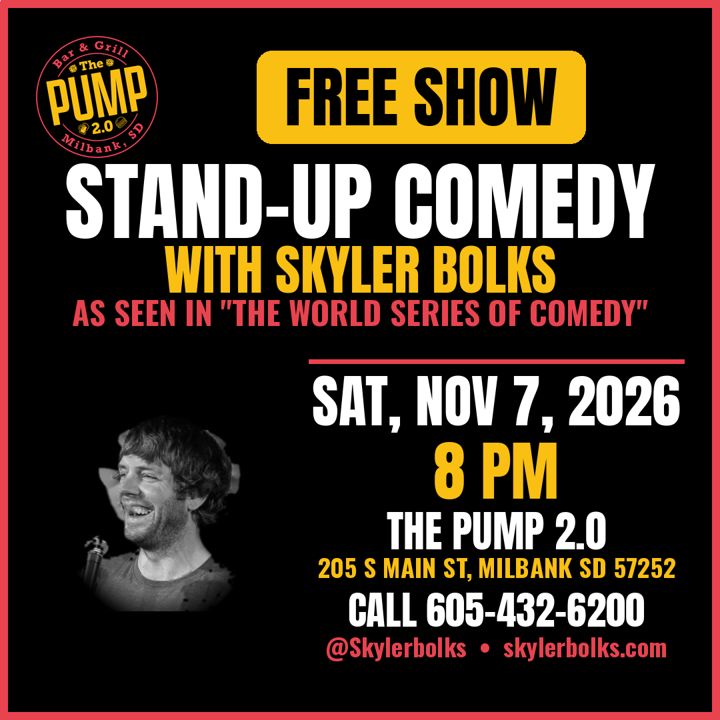 Flyer: free stand-up comedy with Skyler Bolks, Saturday November 7, 8 PM, at The Pump 2.0